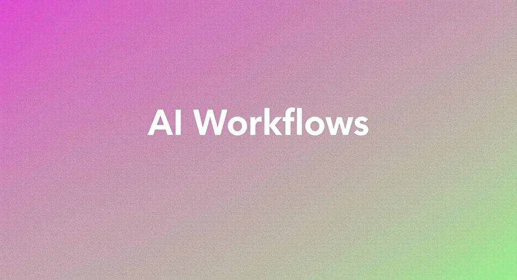 AI Workflows